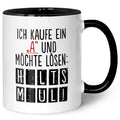Bedruckte Tasse mit Spruch - Ich kaufe ein A