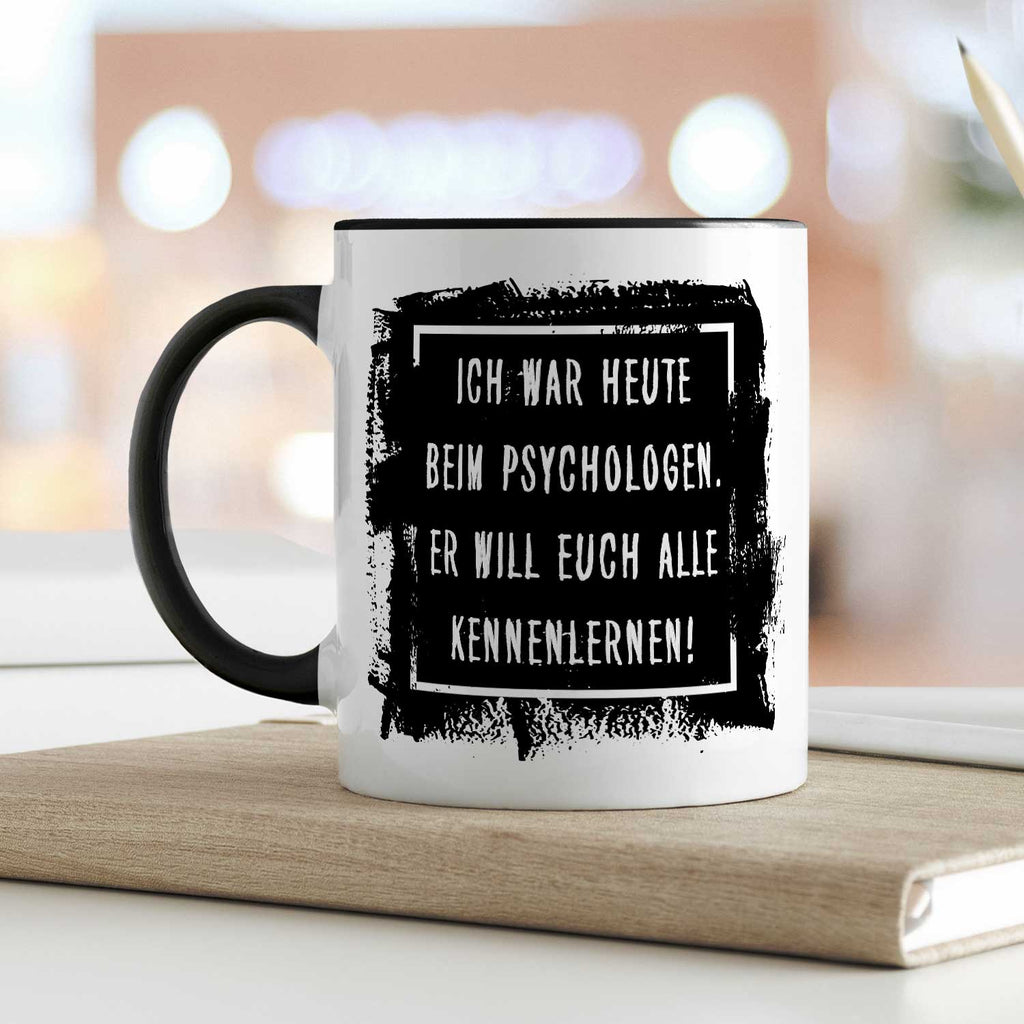 Bedruckte Tasse mit Spruch - "Ich war heute beim Psychologen"