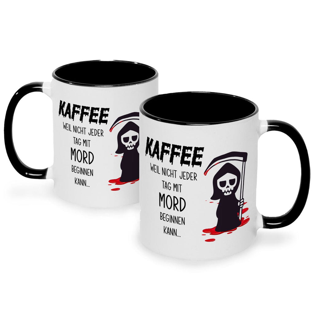 Bedruckte Tasse mit Spruch Kaffee, weil nicht jeder Tag mit Mord beginnen kann