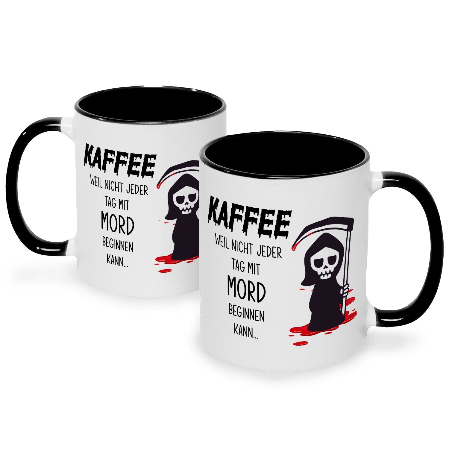 Bedruckte Tasse mit Spruch Kaffee, weil nicht jeder Tag mit Mord beginnen kann
