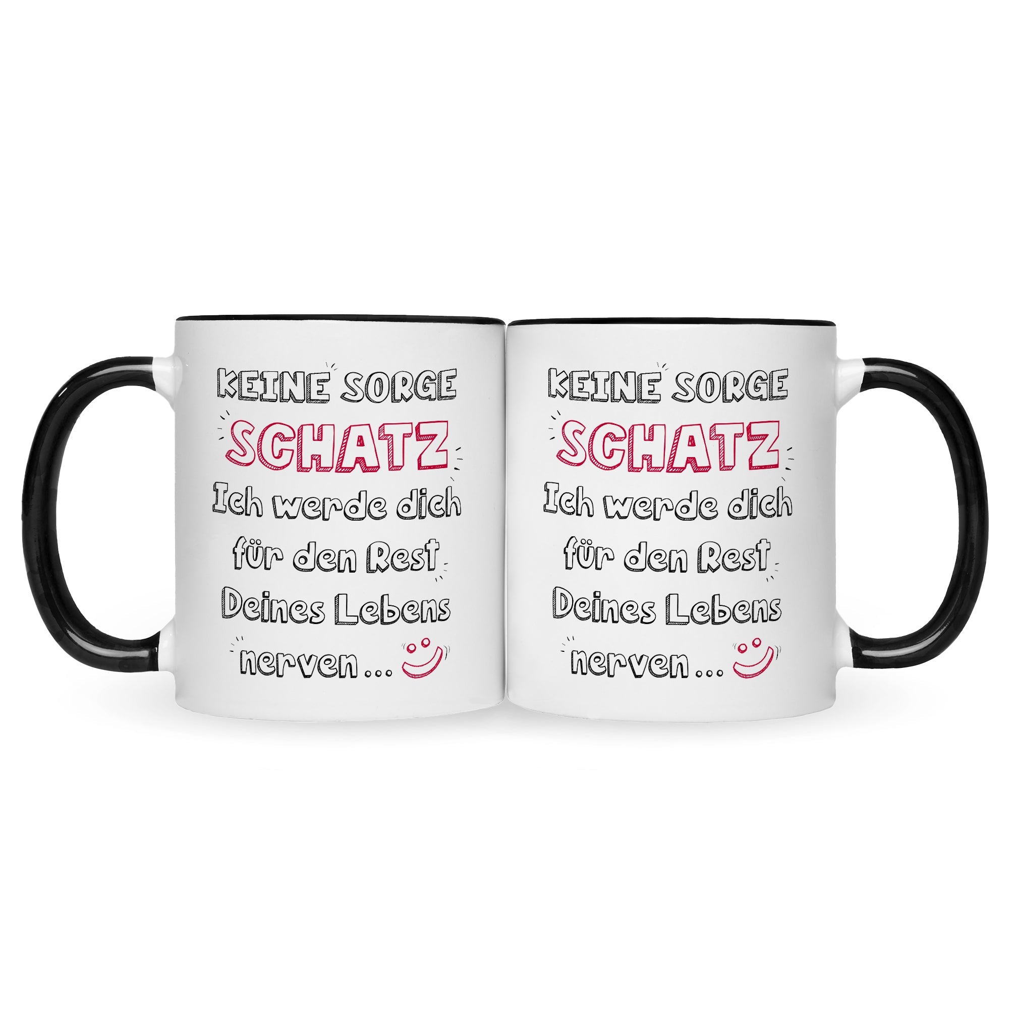 Bedruckte Tasse mit Spruch Schatz ich werde dich nerven