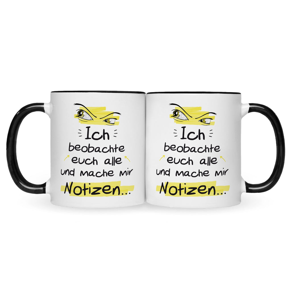 Bedruckte Tasse mit Spruch Ich beobachte euch alle