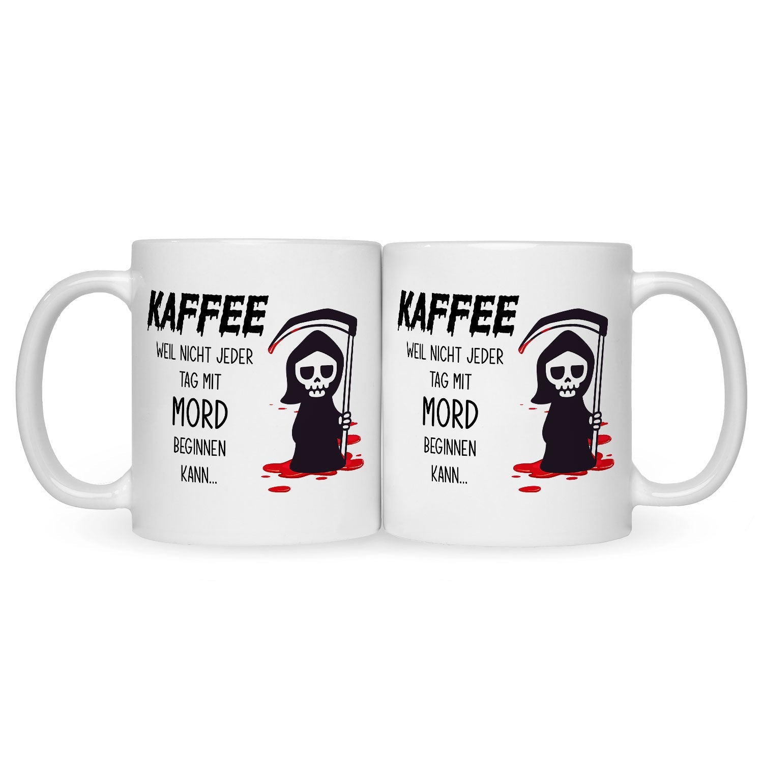 Bedruckte Tasse mit Spruch Kaffee, weil nicht jeder Tag mit Mord beginnen kann