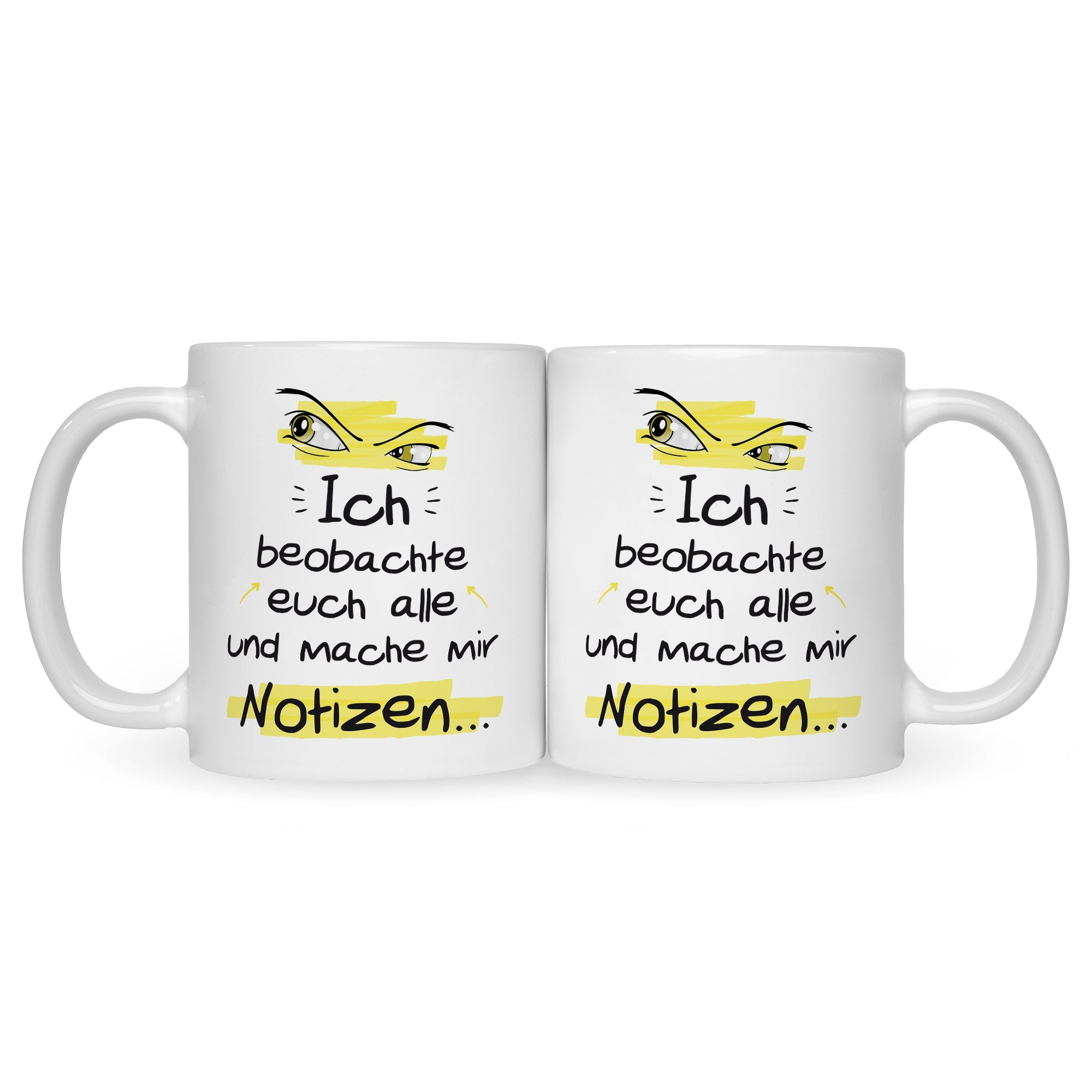Bedruckte Tasse mit Spruch Ich beobachte euch alle