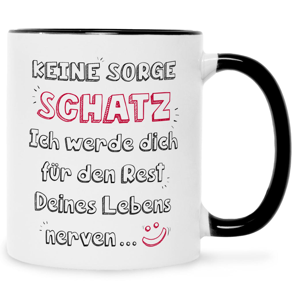 Bedruckte Tasse mit Spruch Schatz ich werde dich nerven