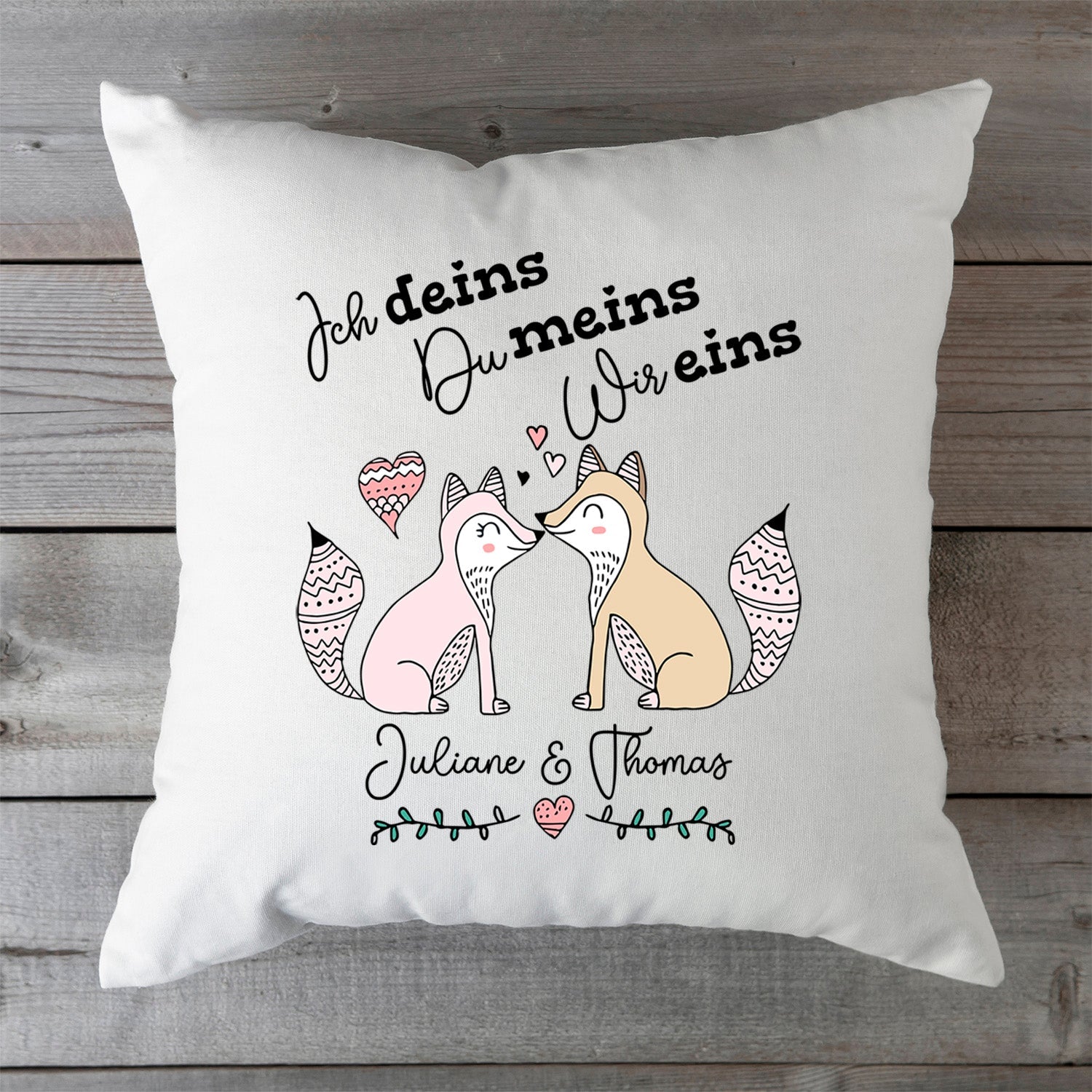 Bedrucktes Kissen mit Spruch Ich deins, Du meins, Wir eins
