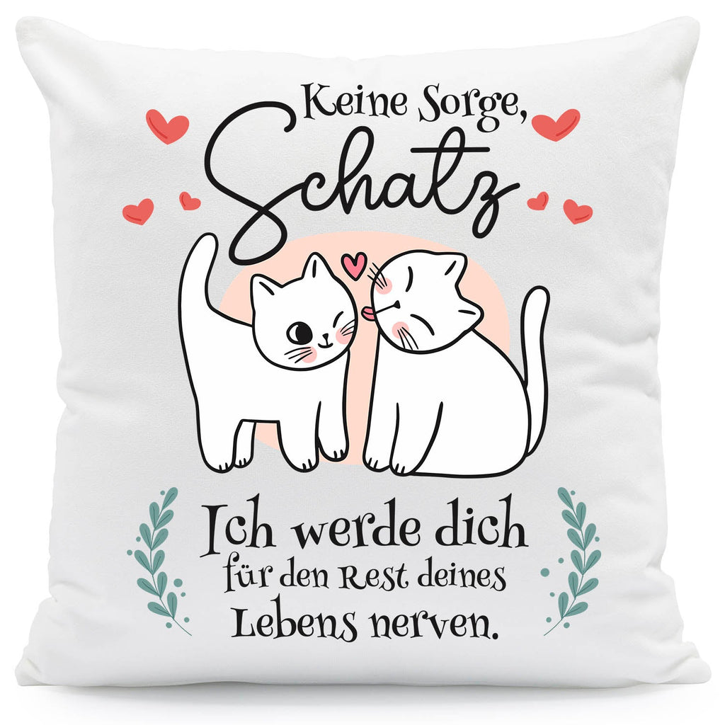 Bedrucktes Kissen mit Spruch Keine Sorge, Schatz
