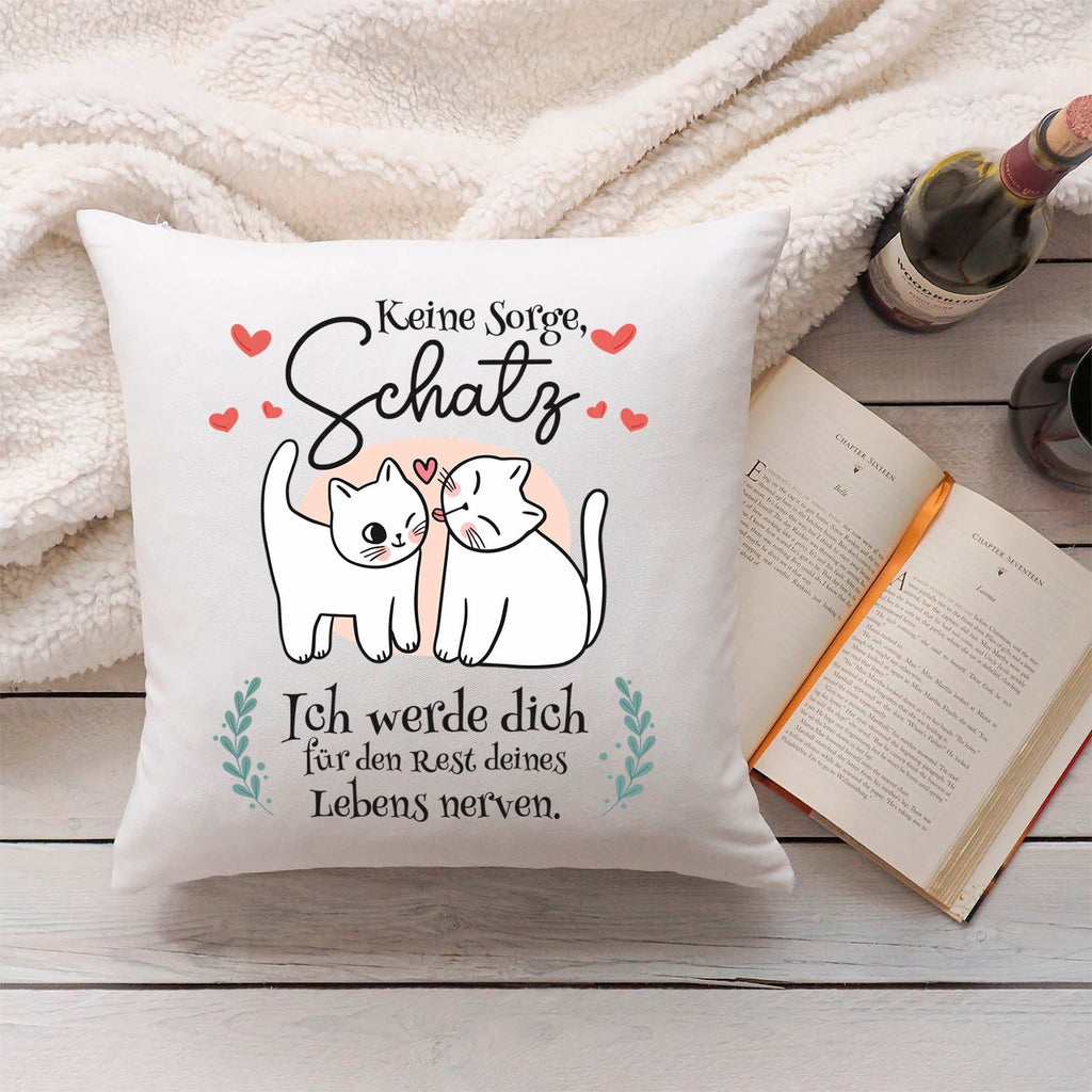 Bedrucktes Kissen mit Spruch Keine Sorge, Schatz