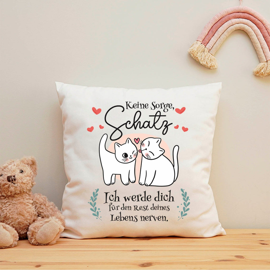 Bedrucktes Kissen mit Spruch Keine Sorge, Schatz