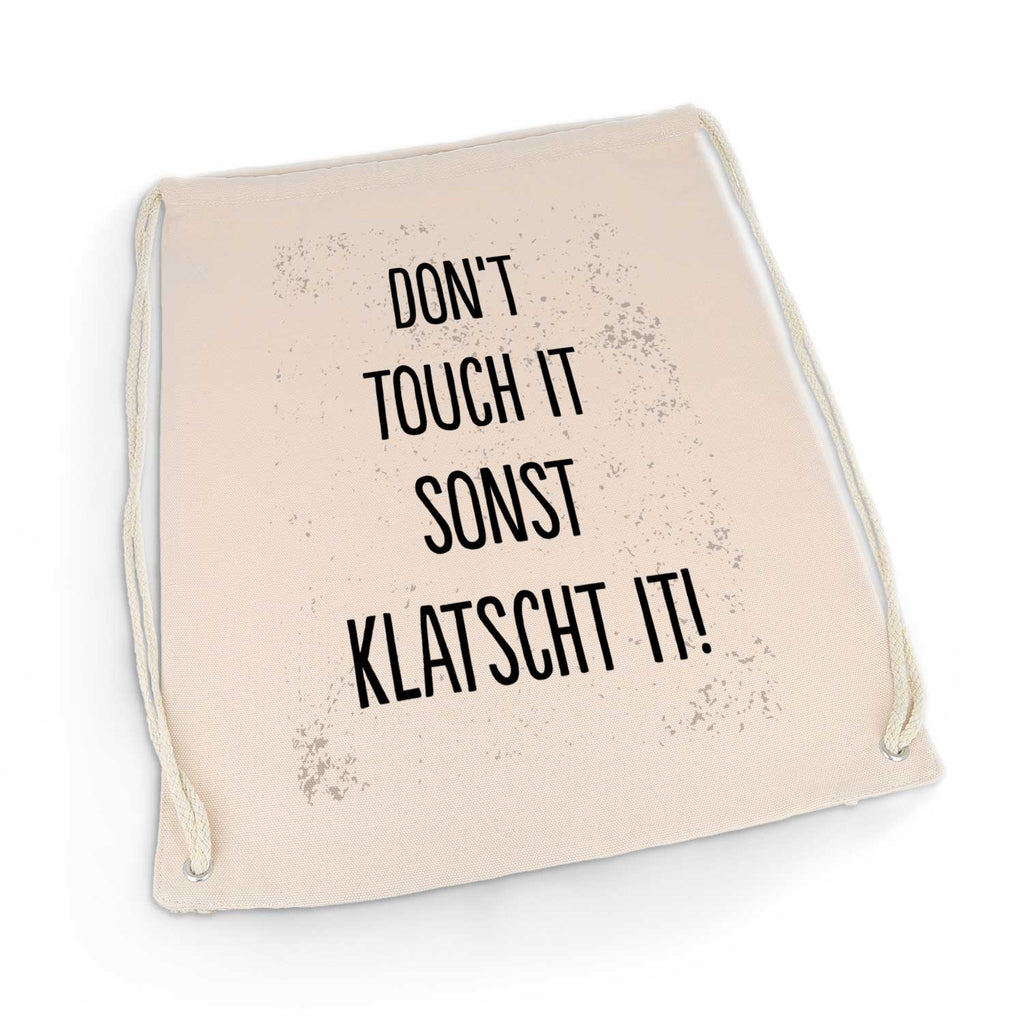 Bedruckter Turnbeutel mit Spruch Don't touch it sonst klatscht it!
