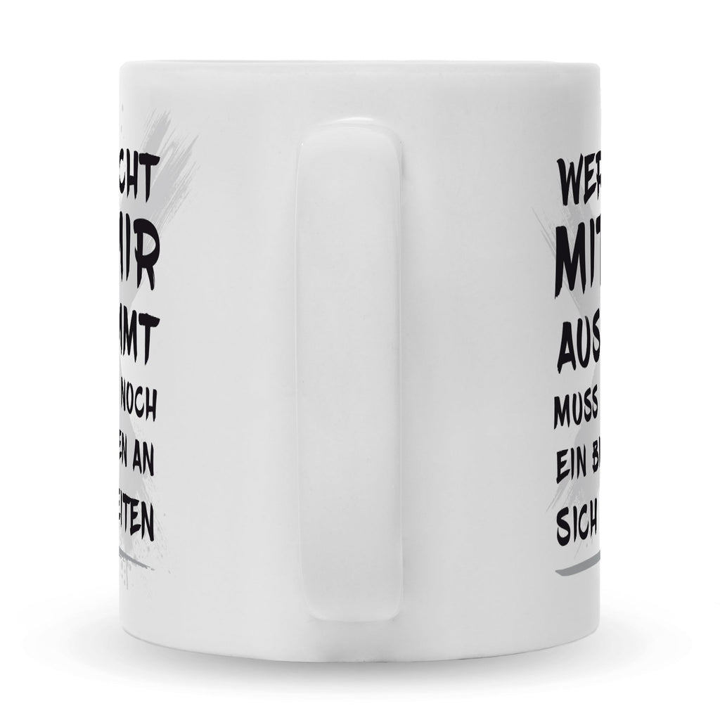 Bedruckte Tasse mit Spruch Wer nicht mit mir auskommt