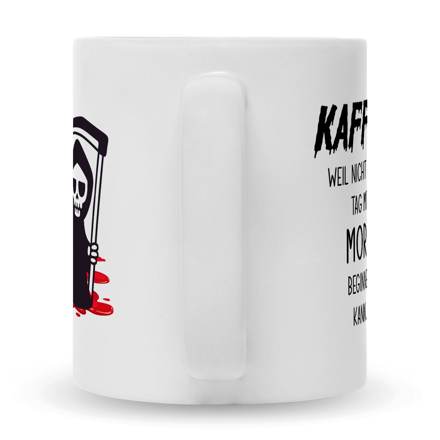 Bedruckte Tasse mit Spruch Kaffee, weil nicht jeder Tag mit Mord beginnen kann