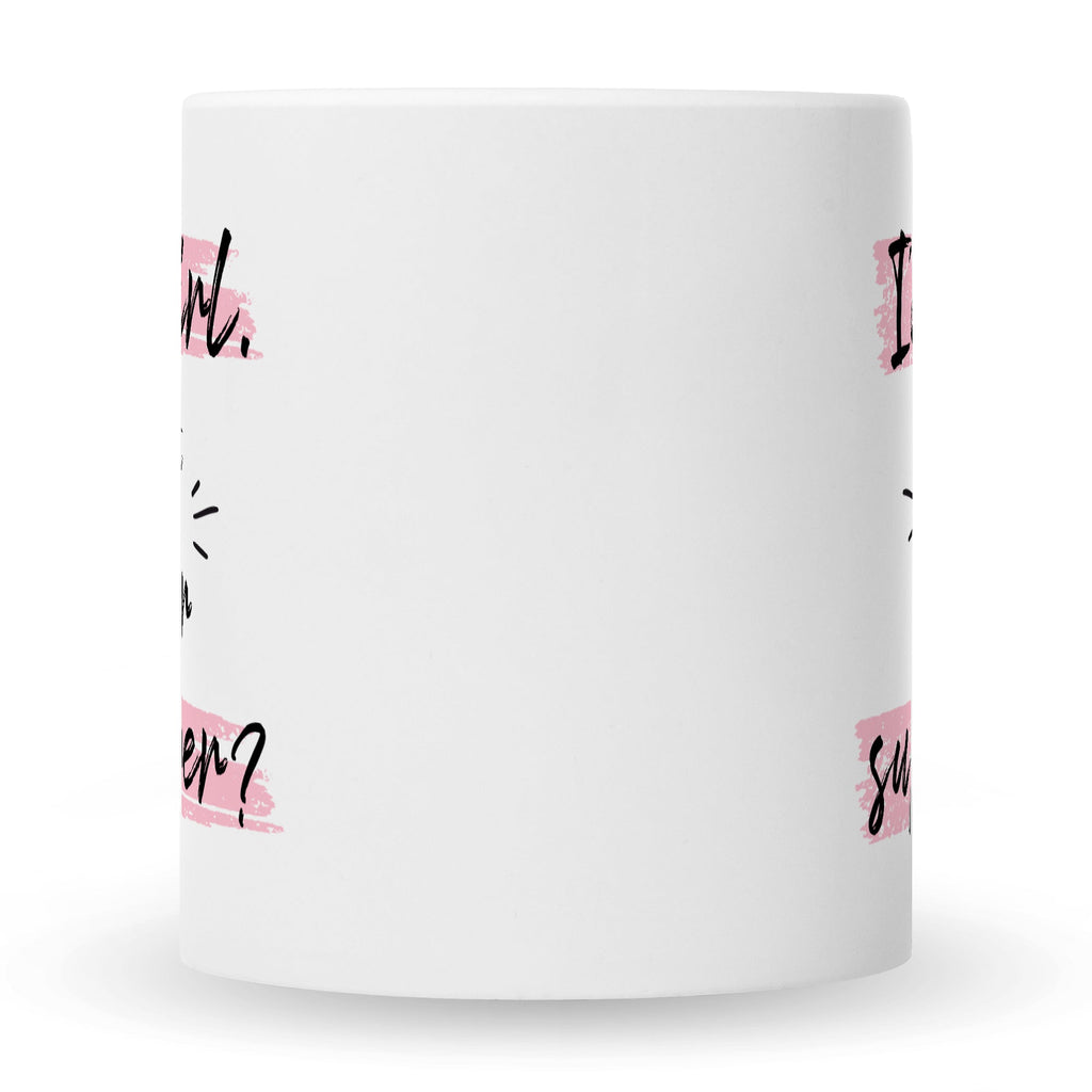 Bedruckte Tasse mit Spruch I'm a girl