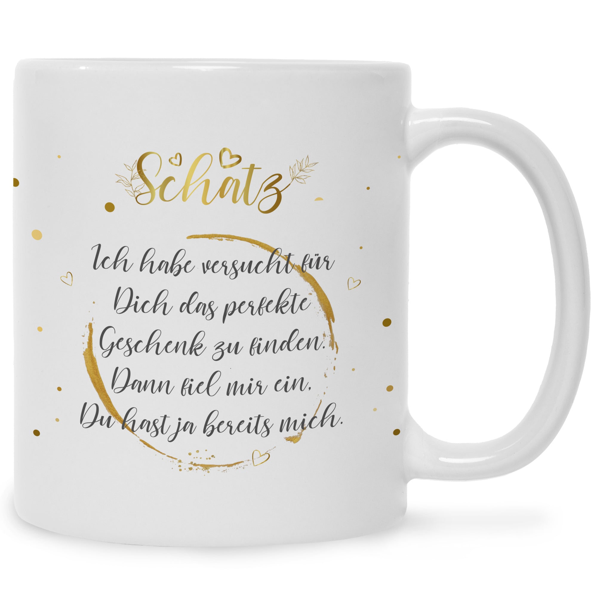 Bedruckte Tasse Schatz Ich habe versucht