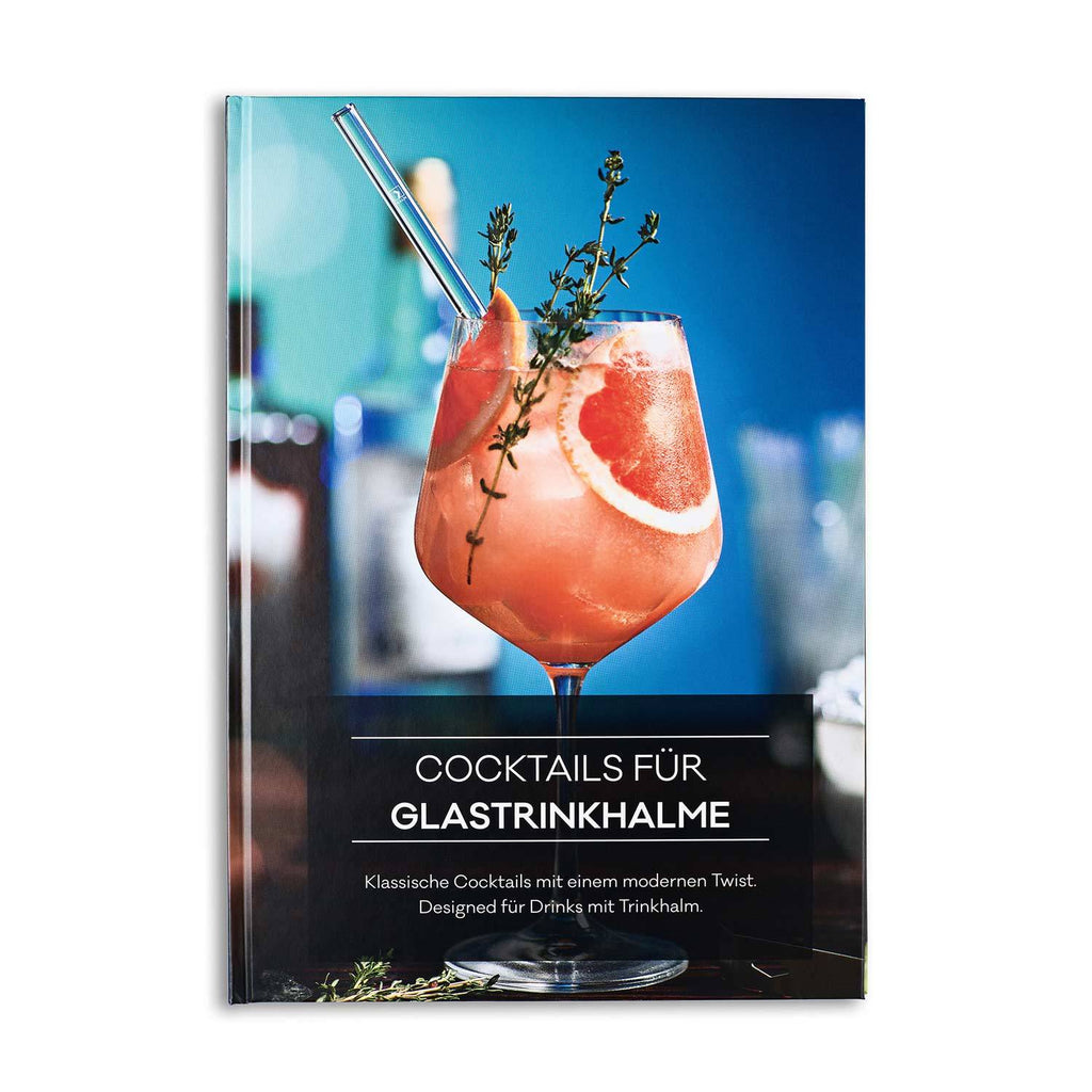 Cocktailbuch Cocktails für Glasstrohhalme - Klassische Cocktail Rezepte designed für Drinks mit Glastrinkhalm