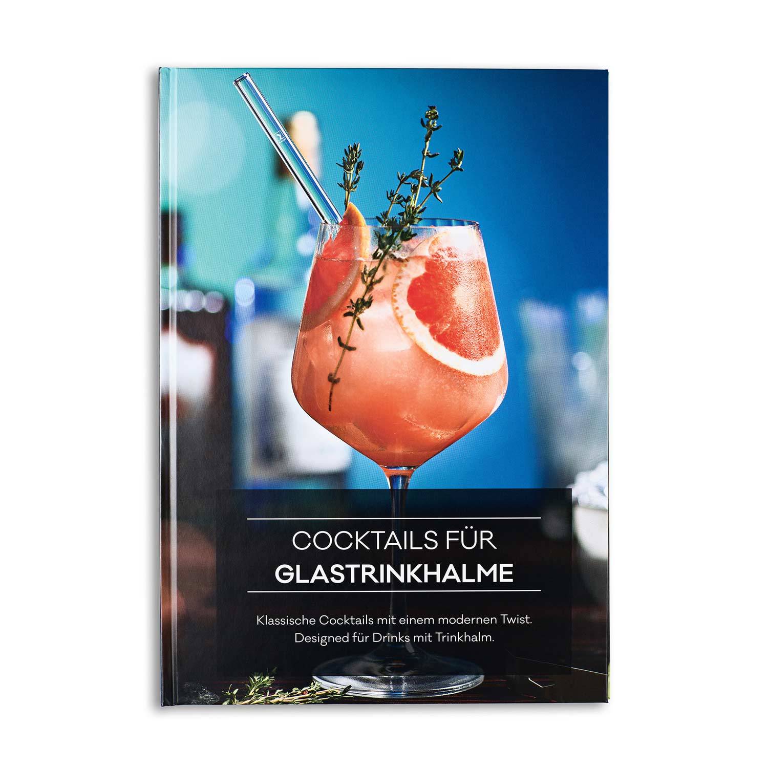 Cocktailbuch Cocktails für Glasstrohhalme - Klassische Cocktail Rezepte designed für Drinks mit Glastrinkhalm